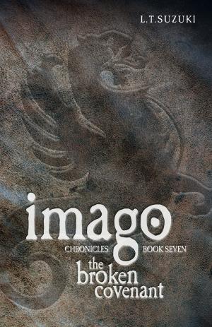 Cover of the book Imago Chronicles: Book Seven, The Broken Covenant by Gabriel David