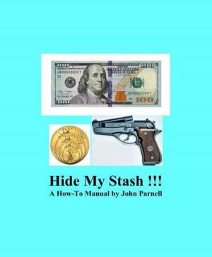 Cover of the book Hide My Stash!!! by John Parnell