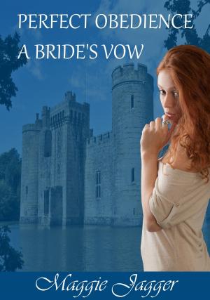 Cover of the book Perfect Obedience A Bride's Vow by Merry Brooks