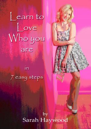 Cover of the book Learn to Love Who You Are in 7 Easy Steps by Thomas Hartl