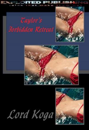 Cover of the book Taylor's Forbidden Retreat by Shonna White