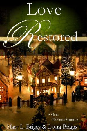 Cover of the book Love Restored by Laura Branchflower
