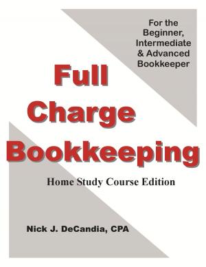 Book cover of Full Charge Bookkeeping, Home Study Course Edition, For the Beginner, Intermediate & Advanced Bookkeeper.