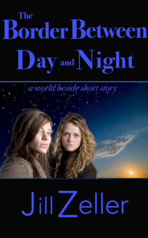 Cover of the book The Border between Day and NIght by J Z Morrison Press