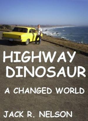 Book cover of Highway Dinosaur: A Changed World