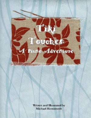 Cover of the book Tiki Touches: A Piano Adventure by Messias, Adriano