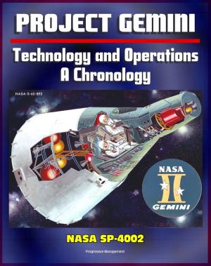 Cover of the book Project Gemini Technology and Operations: A Chronology - Comprehensive Official History of the Pioneering Two-Man Missions Paving the Way for the Apollo Moon Landings (NASA SP-4002) by Progressive Management
