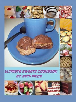 Cover of the book Ultimate Sweets Cookbook by Kelly Meral