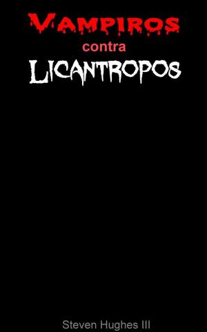 Cover of the book Vampiros contra licántropos by Yakiri Truth