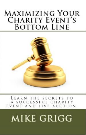 Cover of the book Maximizing Your Charity Event's Bottom Line by ed dugan