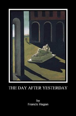 Cover of the book The Ostraka Plays: Volume SEVEN - THE DAY AFTER YESTERDAY by Honoré de Balzac