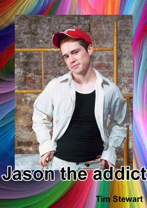Cover of the book Jason: The Addict In Greenback by Blayre Delecour