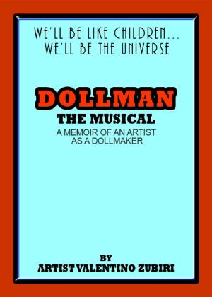 Cover of the book Dollman The Musical: A Memoir of an Artist as a Dollmaker by Valentino
