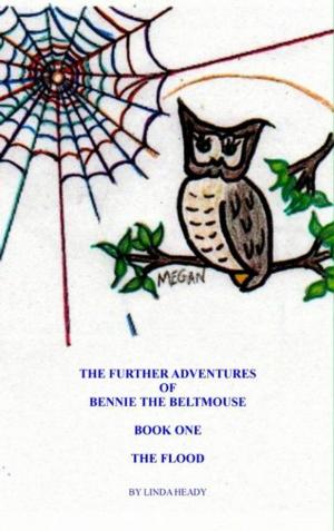 Cover of the book The Further Adventures of Bennie the BeltMouse Book One by Karen Langolf