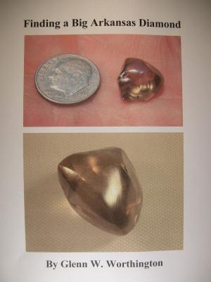 Cover of the book Finding a Big Arkansas Diamond by Glenn W. Worthington