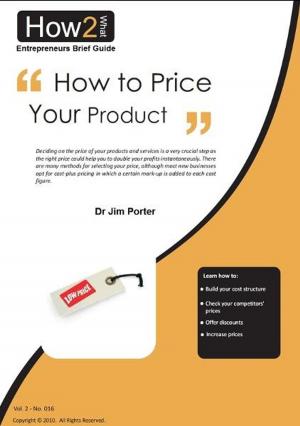 Cover of the book How to Price Your Products and Services by Dr Jim Porter