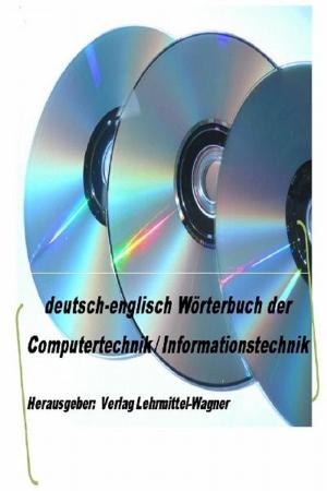 Book cover of Woerterbuch Fachbegriffe Informationstechnik / Computertechnik deutsch-englisch: german-english dictionary information technology
