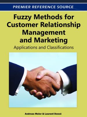 Cover of the book Fuzzy Methods for Customer Relationship Management and Marketing by Hasan Shahpari, Tahereh Alavi Hojjat