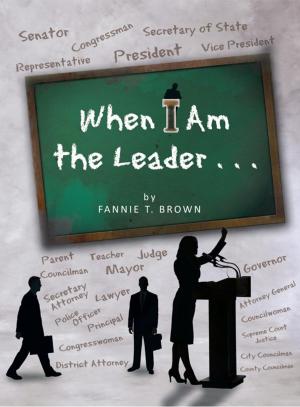 Cover of the book When I Am the Leader . . . by Precia Davidson
