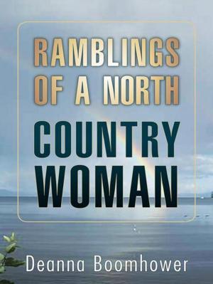 Cover of the book Ramblings of a North Country Woman by Michelle Schoffro Cook