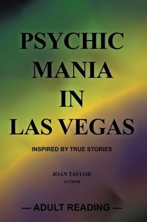 Cover of the book Psychic Mania in Las Vegas by Ronald Rojas, John Alvarez