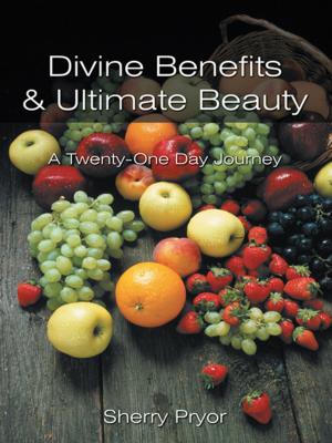 Cover of the book Divine Benefits & Ultimate Beauty by Jessica Shahinian