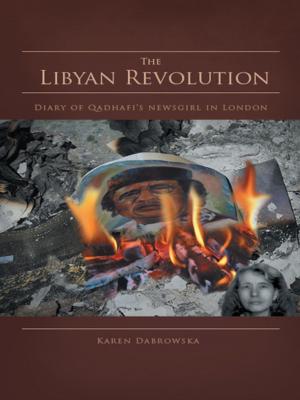 Cover of the book The Libyan Revolution by Mohammad Abdulhai Qureshi
