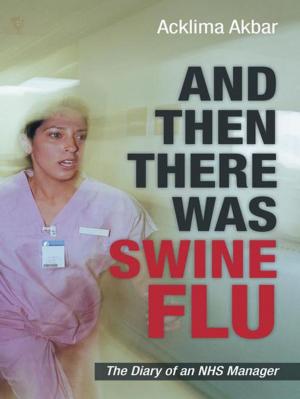 Cover of the book And Then There Was Swine Flu by J.J. Jones