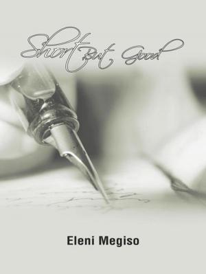 Cover of the book Short but Good by Ifeoma Ndiolo-Enaholo