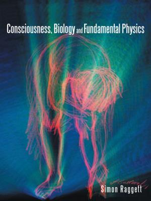 bigCover of the book Consciousness, Biology and Fundamental Physics by 