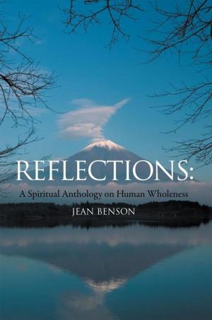 Cover of the book Reflections: a Spiritual Anthology on Human Wholeness by Barbara Ann Burke NA LVN ADN BSN MSN