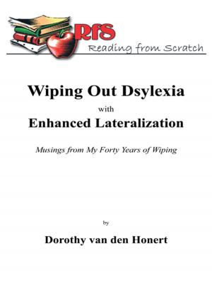 Cover of the book Wiping out Dyslexia with Enhanced Lateralization by James W. Cole