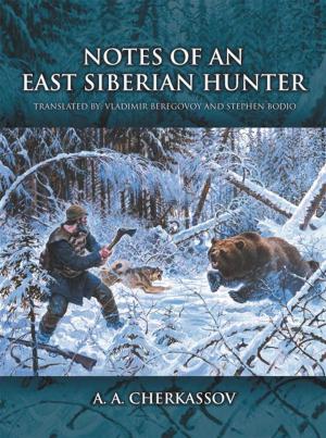 Cover of the book Notes of an East Siberian Hunter by Dr. Prashobh Karunakaran