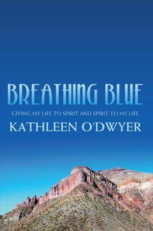Cover of the book Breathing Blue by Fred D Haruda