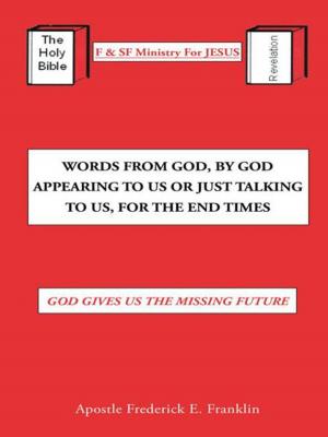 Cover of the book Words from God, by God Appearing to Us or Just Talking to Us, for the End Times by Charles W. Jeschke