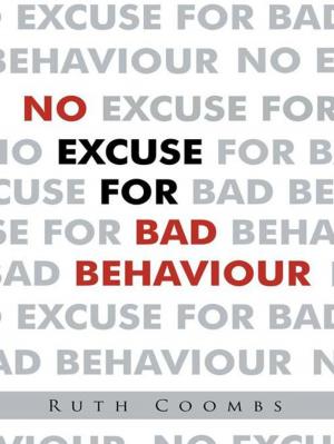 Cover of the book No Excuse for Bad Behaviour by Mary A. Whitfield