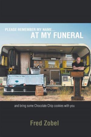 Cover of the book Please Remember My Name…At My Funeral by Calvin W. Allison