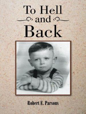 Cover of the book To Hell and Back by Garland S Hill