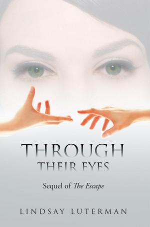 Cover of the book Through Their Eyes by Ashley Rose