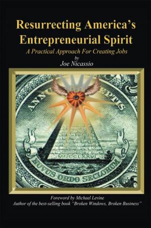 Cover of the book Resurrecting America's Entrepreneurial Spirit by Dr. Joseph Ajao Apostle