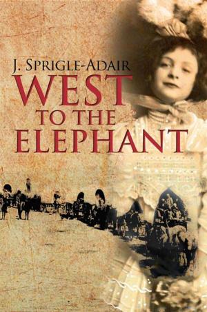 Cover of the book West to the Elephant by Debra Parmley