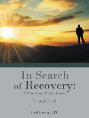 Cover of the book In Search of Recovery: a Christian Man's Guide by Susan Mckain, Sandy Swann