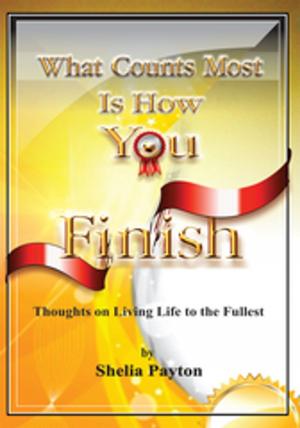 Cover of the book What Counts Most Is How You Finish by Lureen Slater