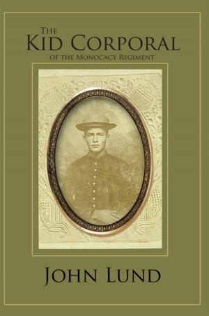 Cover of the book The Kid Corporal of the Monocacy Regiment by Darlen G. Brown, Kenneth L. Brown