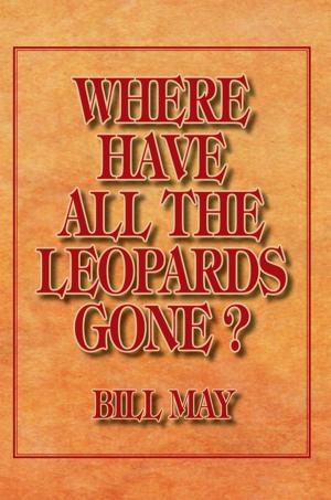Cover of the book Where Have All the Leopards Gone ? by Marsha Jones