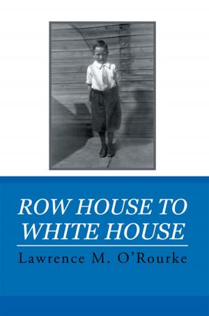Cover of the book Row House to White House by Larry Boatright