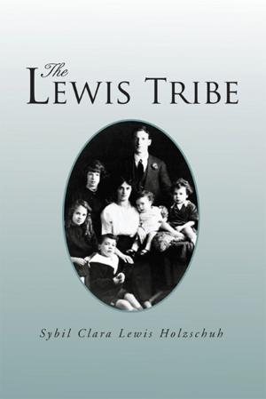 Cover of the book The Lewis Tribe by Daniel L. Mitchell