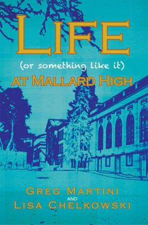 Cover of the book Life (Or Something Like It) at Mallard High by DeAntwann Johnson