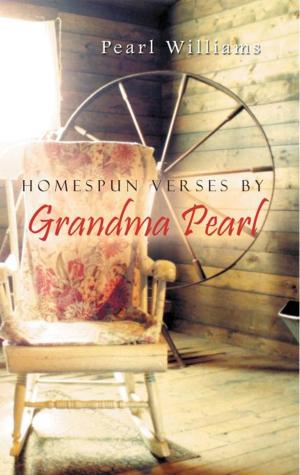 Cover of the book Homespun Verses by Grandma Pearl by Evangelist Rosie L. Banks