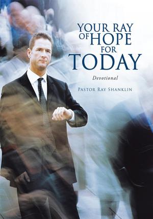 Cover of the book Your Ray of Hope for Today by Pujie Zheng